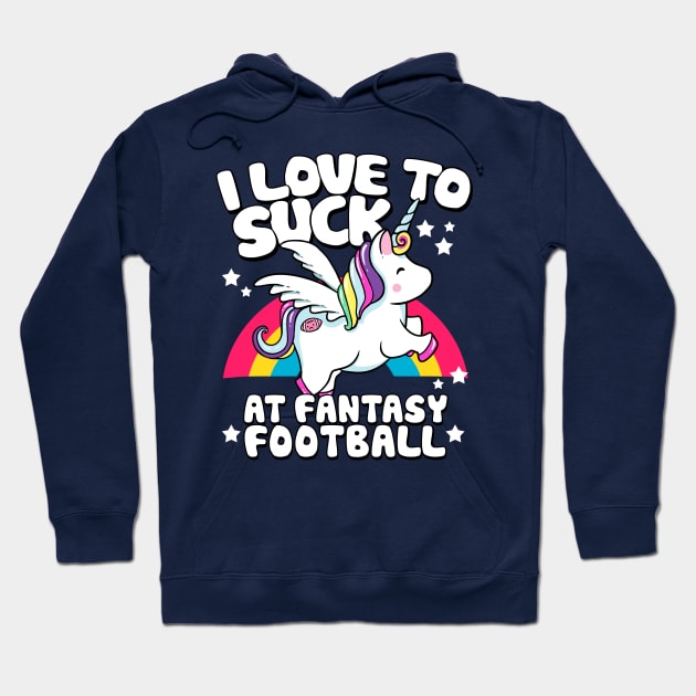 I Suck At Fantasy Football Loser Unicorn Hoodie by Boots